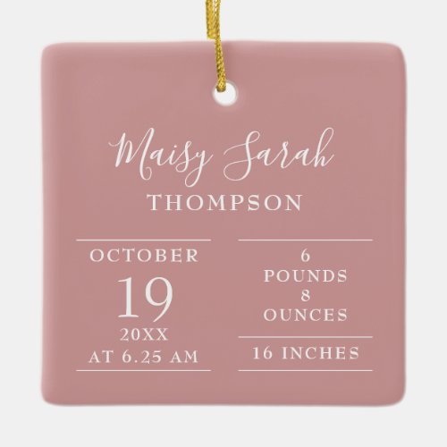 Dusty Rose Pink Baby Girl Birth Stats Photo Ceramic Ornament