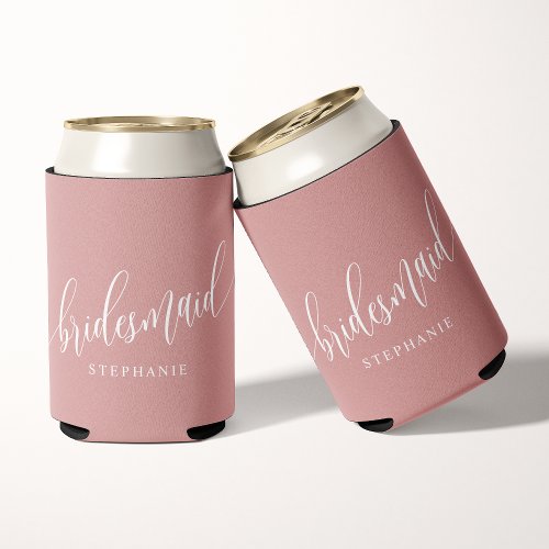 Dusty Rose Pink Bridesmaid Modern Script Can Cooler