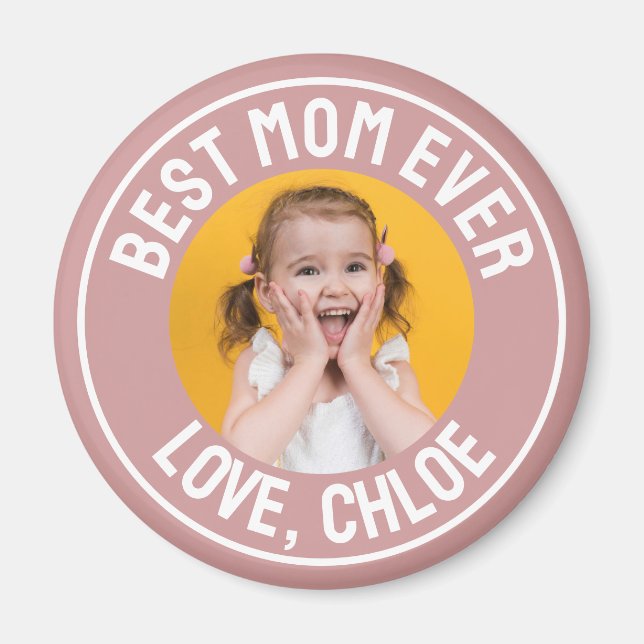 Dusty Rose Pink Fun Best Mom Ever Photo Magnet (Front)