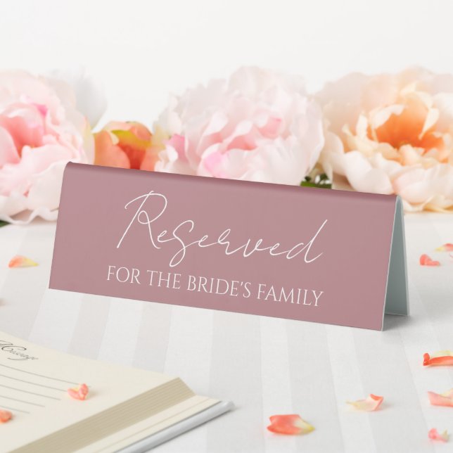 Dusty Rose Reserved for Bride's Family Wedding Table Tent (In SItu (Wedding))
