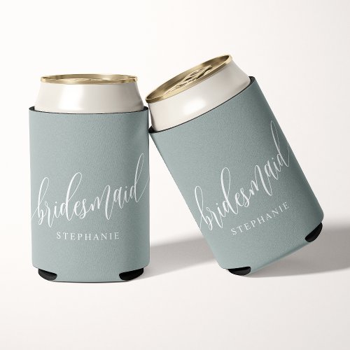 Dusty Sage Bridesmaid Modern Script Can Cooler