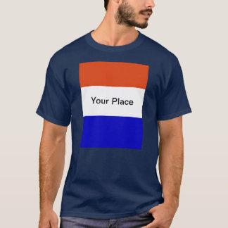 Dutch flag, add you own place T-Shirt