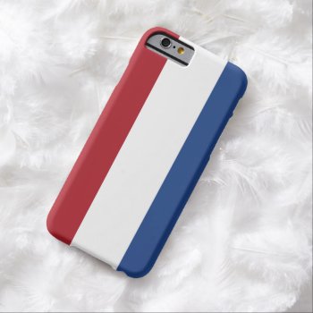 Dutch Flag Barely There Iphone 6 Case by maxiharmony at Zazzle