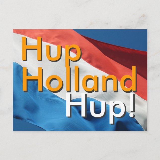 Dutch Flag & Text Hup, Holland, Hup! Post Card (Front)