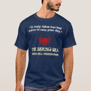 Dutch Harbor Bering Sea Crab Fishing T-Shirt