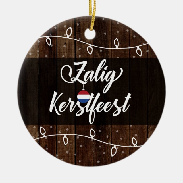Dutch Merry Christmas, Zalig Kerstfeest Rustic Ceramic Ornament (Front)
