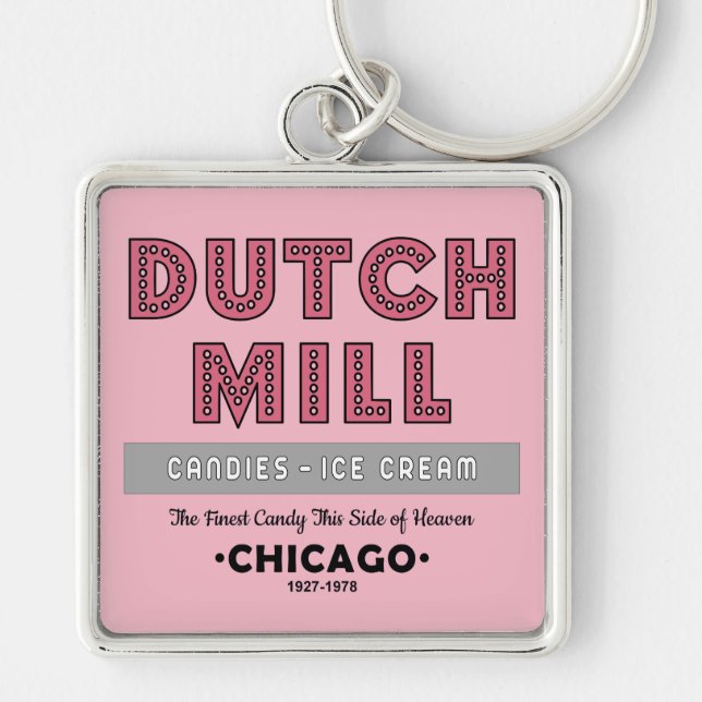 Dutch Mill Candy Company, Chicago, IL Keychain (Front)