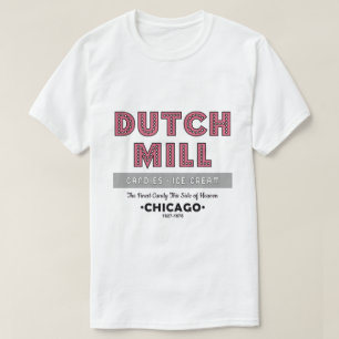 Dutch Mill Candy Company, Chicago, IL T-Shirt