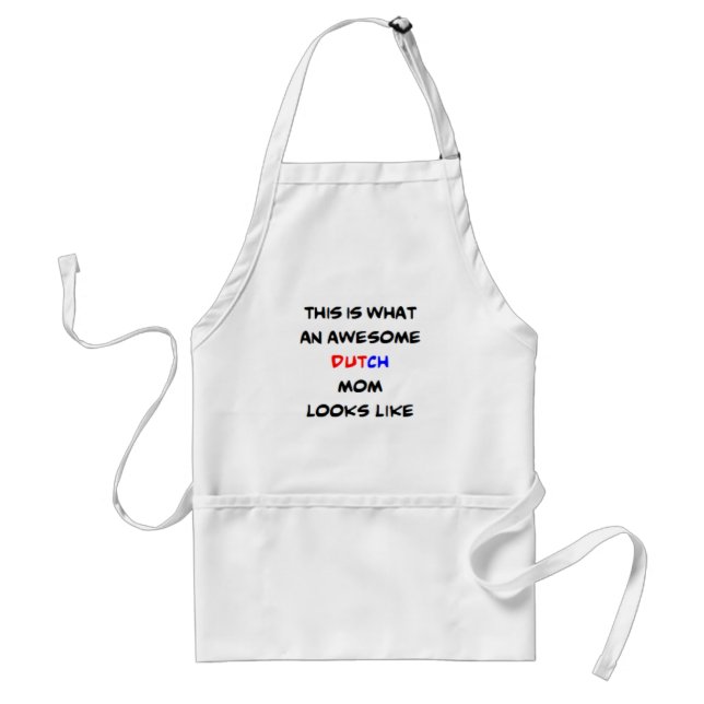 dutch mom, awesome adult apron (Front)