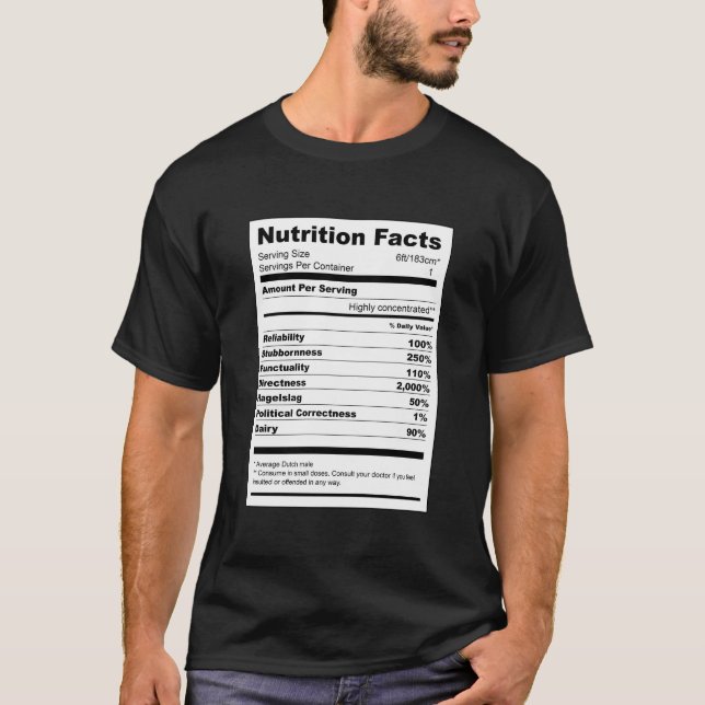 Dutch Person Nutrition Facts Humor T-Shirt (Front)