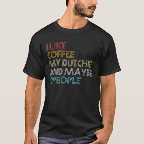 Dutch Shepherd Dutchie Dog Owner Coffee Lovers Vin T_Shirt
