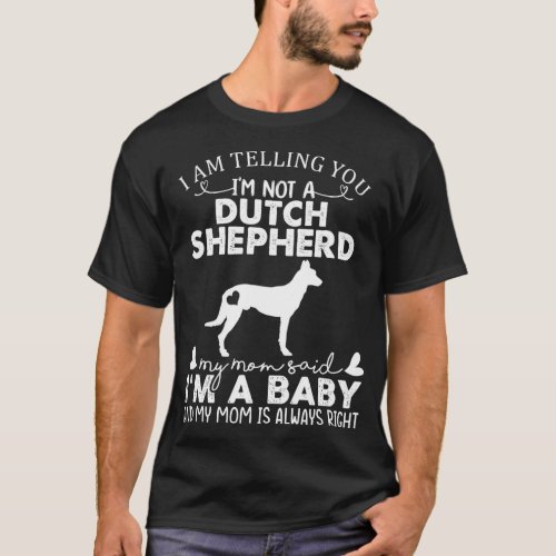 Dutch Shepherd Mom Baby Funny Cute Dog Pet Owner M T_Shirt