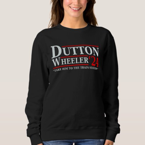 Dutton Wheeler 24 Take All To The Train Station Sweatshirt