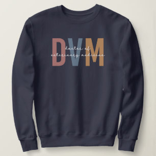 DVM Doctor of Veterinary Medicine Gifts Sweatshirt