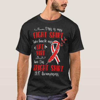 DVT Awareness My Fight T-Shirt