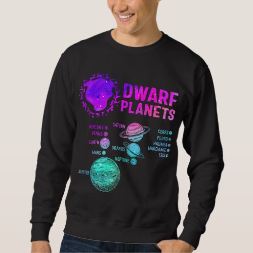Dwarf Planets Science Space Solar Astronomy System Sweatshirt