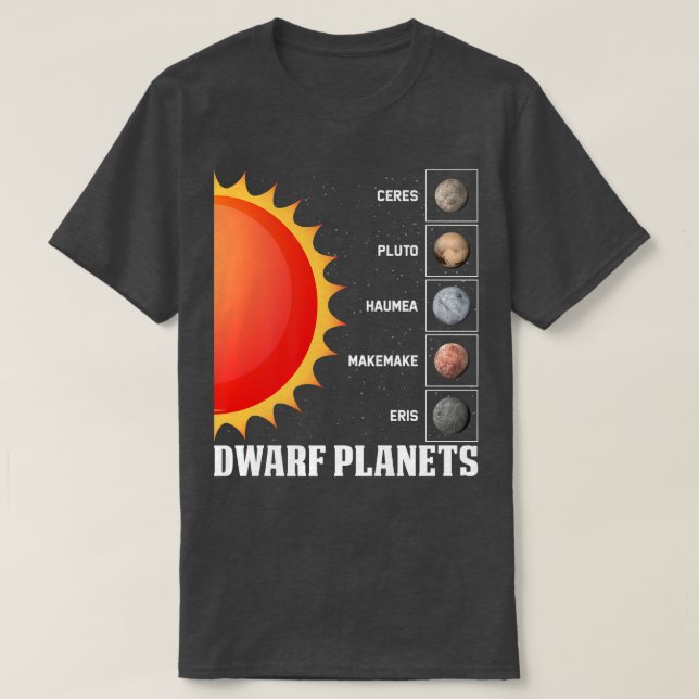 Dwarf Planets Space Eplorer Astronaut Astronomer  T-Shirt (Design Front)
