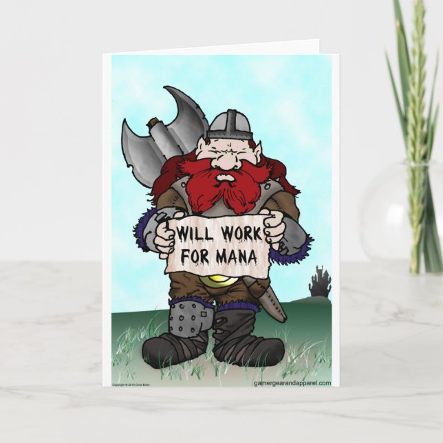 Dwarf: Will Work for Mana Card (Front)