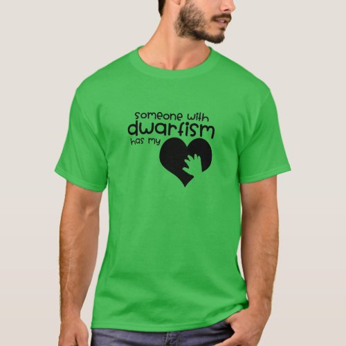 Dwarfism Awareness Shirt Dwarfism has my Heart