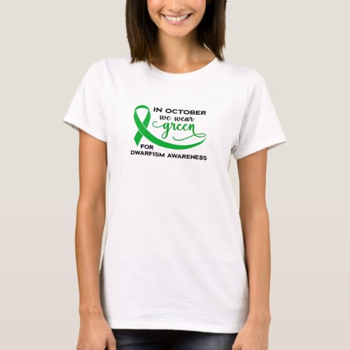 Dwarfism Awareness We Wear Green Shirt