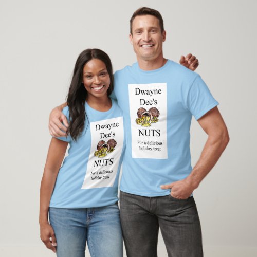 Dwayne Dees Nuts Christmas Hoilday Gift Idea T_Shirt