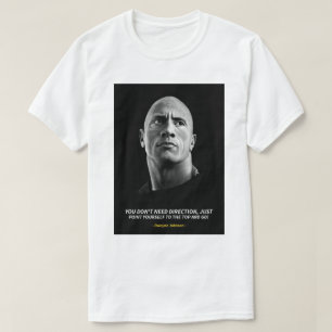 Dwayne Johnson quotes T-Shirt