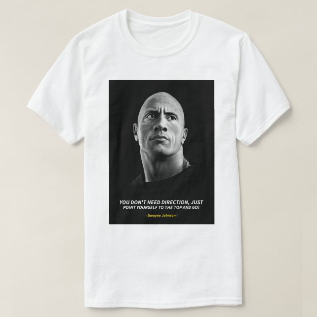 Dwayne Johnson quotes T-Shirt (Design Front)