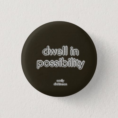 Dwell In Possibility Button