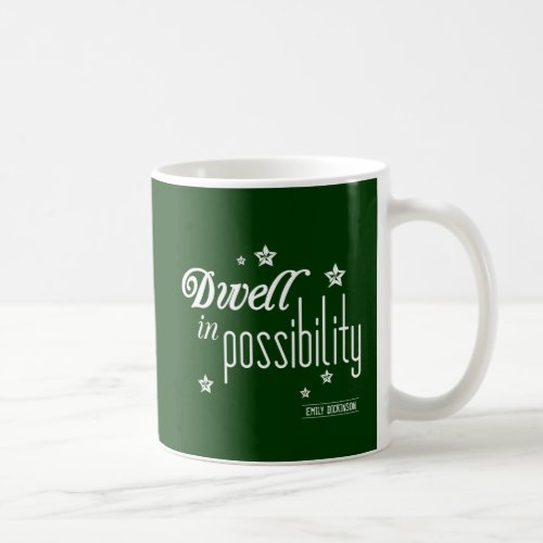 Dwell In Possibility Coffee Mug
