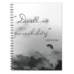 Dwell In Possibility Notebook at Zazzle