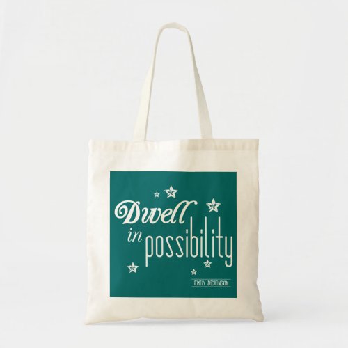 Dwell in Possibility Tote Bag