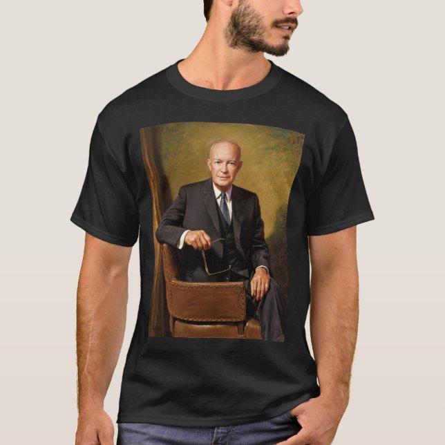 Dwight Eisenhower President White House Portrait   T-Shirt (Front)