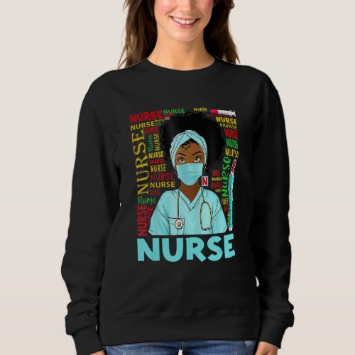 Dy Black Nurse 2022 Costume Black History Month Sweatshirt