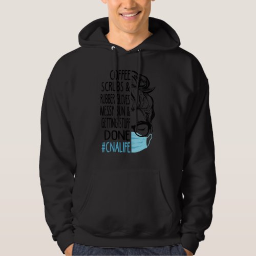 Dy Coffee Scrubs And Rubber Gloves Messy Bun Cna Hoodie