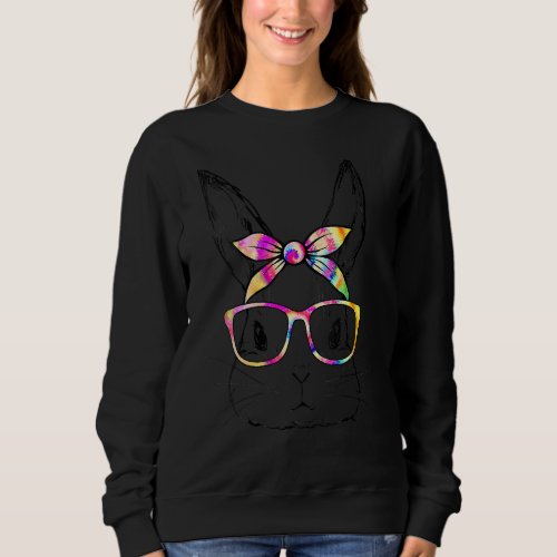 Dy Cute Bunny Face Tie Dye Glasses Easter Day 2 Sweatshirt