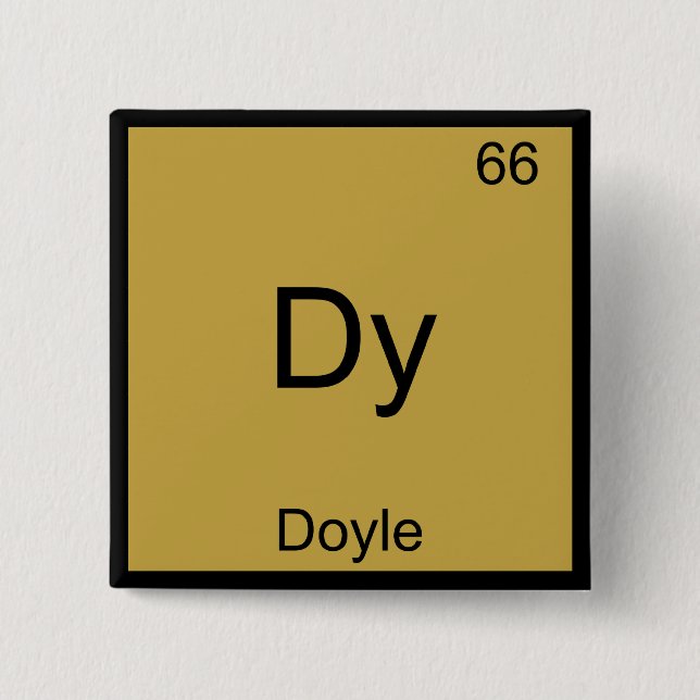 Dy - Doyle Funny Chemistry Element Symbol Tee Pinback Button (Front)