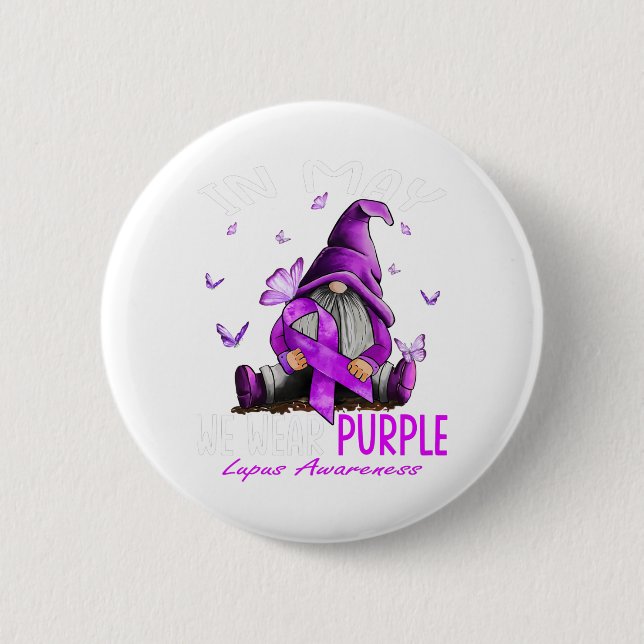 Dy In May We Wear Purple Lupus Awareness Month Button (Front)