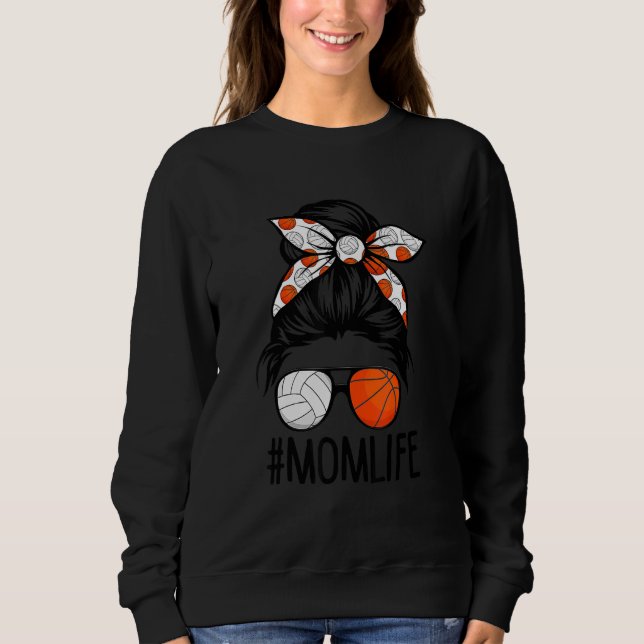 Dy Mom Life Volleyball Basketball Mothers Day Mess Sweatshirt (Front)