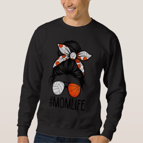 Dy Mom Life Volleyball Basketball Mothers Day Mess Sweatshirt
