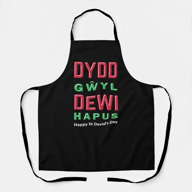 Dydd Gŵyl Dewi Hapus Happy St Davids Day 5 Apron (Front)