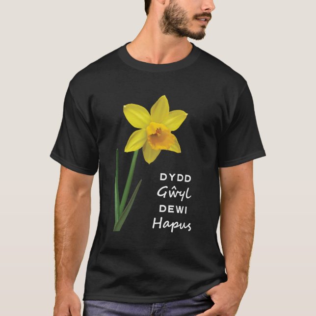 Dydd Gŵyl Dewi Hapus Happy St David's Day T-Shirt (Front)