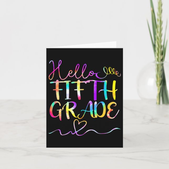 Dye Hello Fifth 5th Grade Teacher Student Back To  Card (Front)