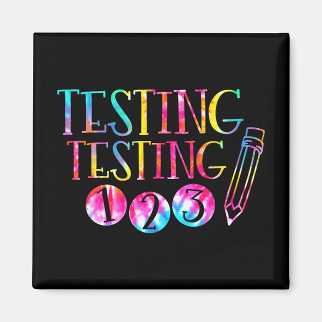 Dye Test Day Teacher Exam Testing 1-2-3  Magnet (Front)