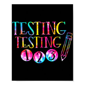Dye Test Day Teacher Exam Testing 1-2-3  Poster