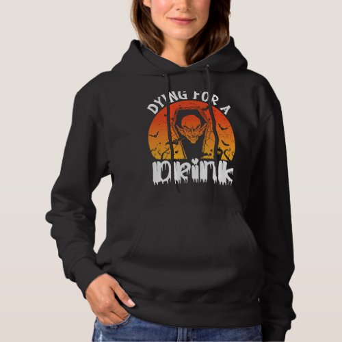 Dying For A Drink Halloween Vampire Hoodie