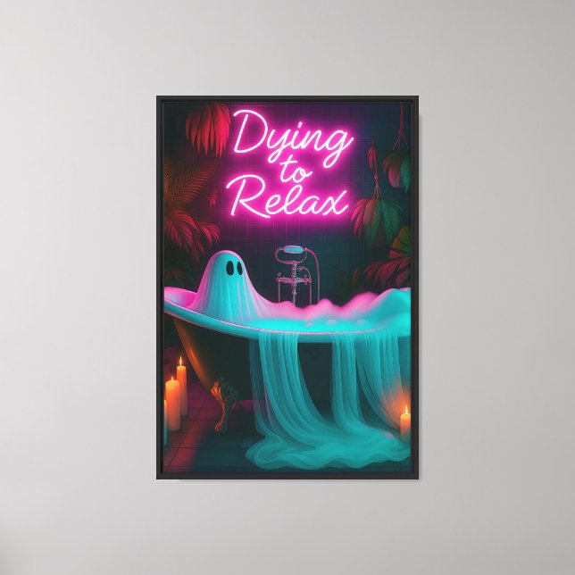 Dying to Relax Canvas Print (Front)