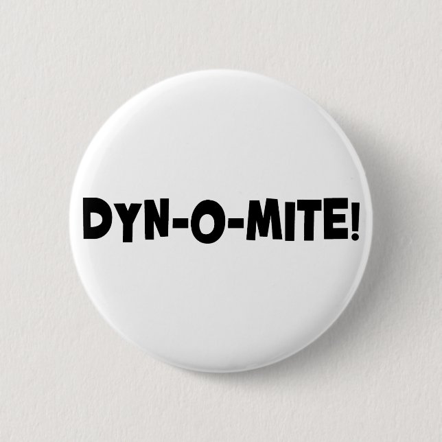 Dyn-o-mite! Pinback Button (Front)