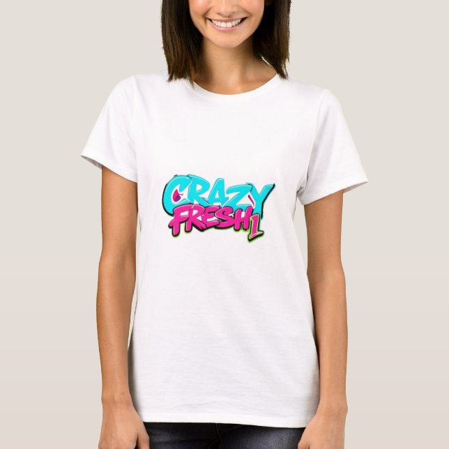 Dynamic Neon for crazy fresh T-Shirt (Front)