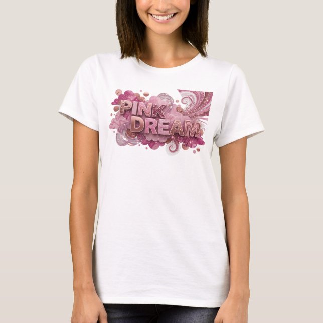 Dynamic Pink PINK DREAM Custom Tee (Front)