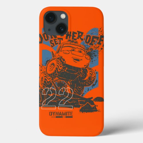 Dynamite Dont Set Her Off iPhone 13 Case